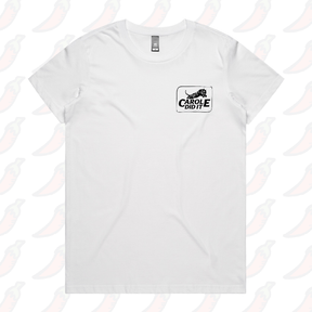 XS / White / Small Front Design Carole Did It 🥩 - Women's T Shirt