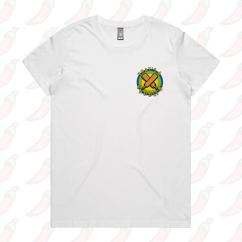 XS / White / Small Front Design That’s A Paddlin’ 🏏 –  Women's T Shirt