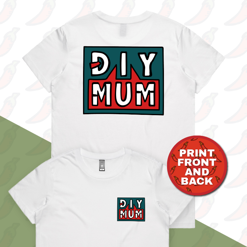 XS / White / Small Front & Large Back Design DIY Mum 🔨 – Women's T Shirt