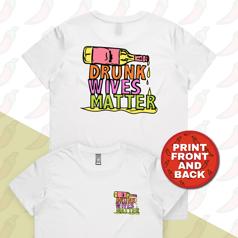 XS / White / Small Front & Large Back Design Drunk Wives Matter 🥂 – Women's T Shirt
