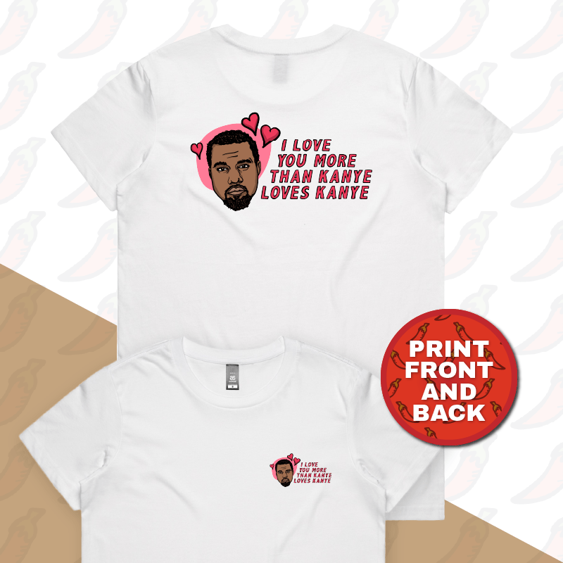 XS / White / Small Front & Large Back Design Kanye Love 🙌🏿 - Women's T Shirt