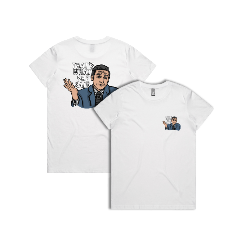 XS / White / Small Front & Large Back Design That's What She Said 🖨️ - Women's T Shirt