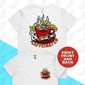XS / White / Small Front & Large Back Design Vaccinated & Caffeinated 💉☕ - Women's T Shirt