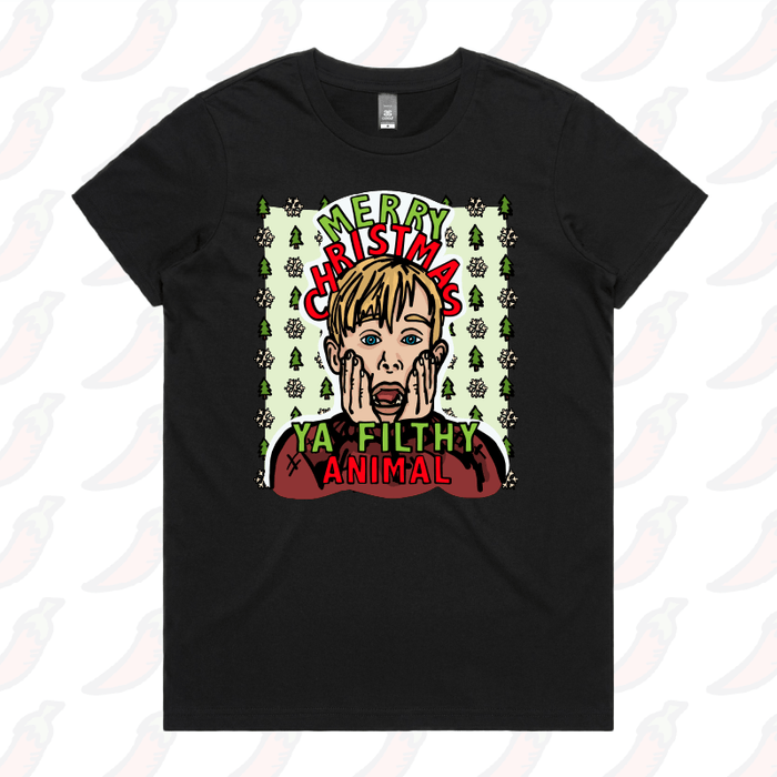 Ya Filthy Animal 🎅 - Women's T Shirt