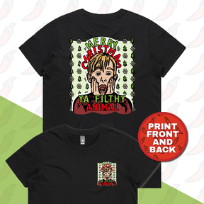 Ya Filthy Animal 🎅 - Women's T Shirt