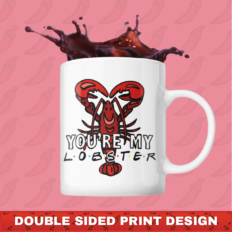 YOU’RE MY LOBSTER 🦞- Coffee Mug