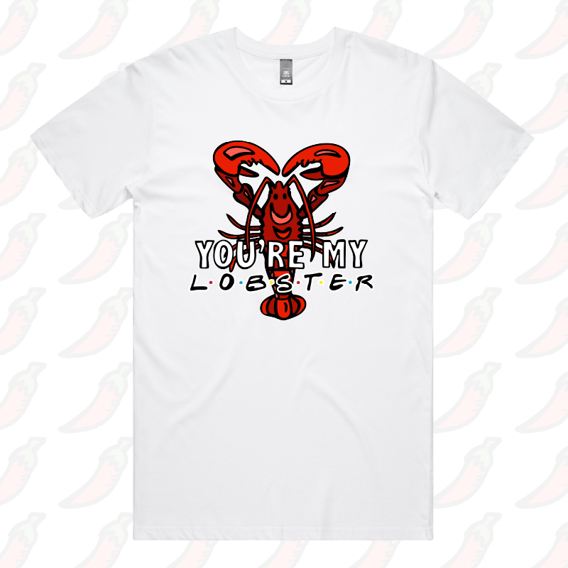 You’re My Lobster 🦞- Men's T Shirt