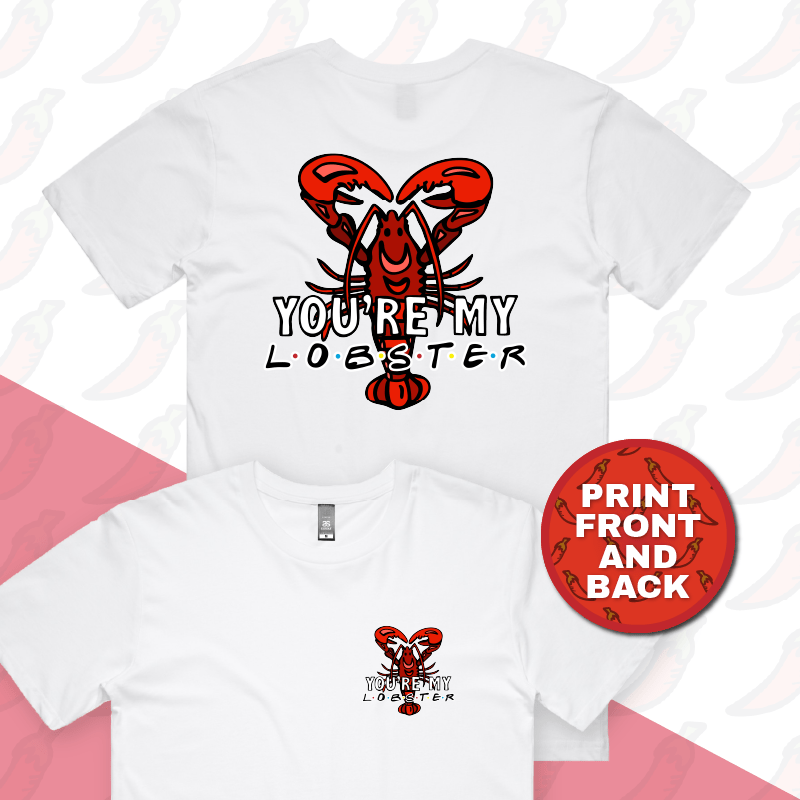 You’re My Lobster 🦞- Men's T Shirt