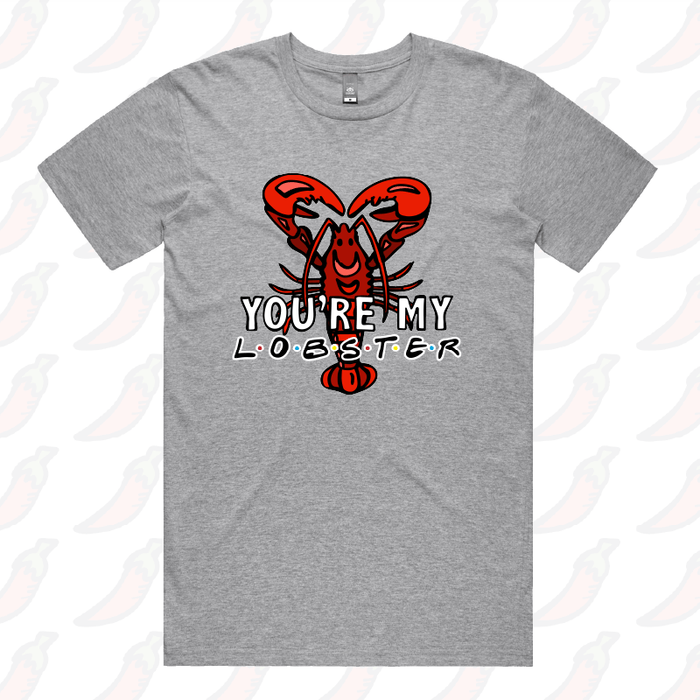 You’re My Lobster 🦞- Men's T Shirt