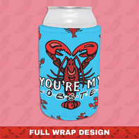 YOU’RE MY LOBSTER 🦞- Stubby Holder