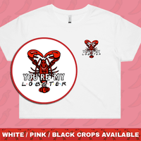 You’re My Lobster 🦞- Women's Crop Top