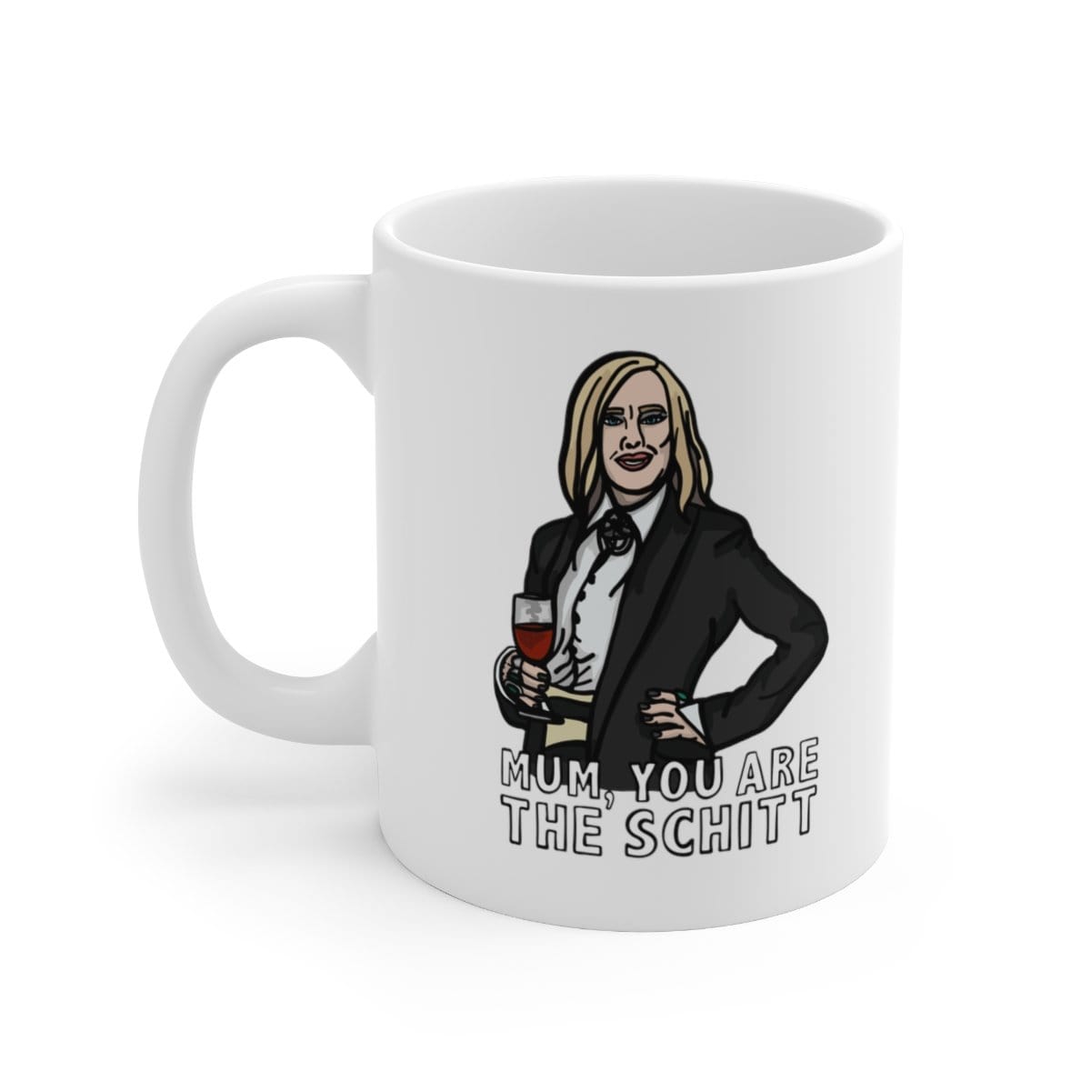 You're The Schitt 🍷 - Coffee Mug