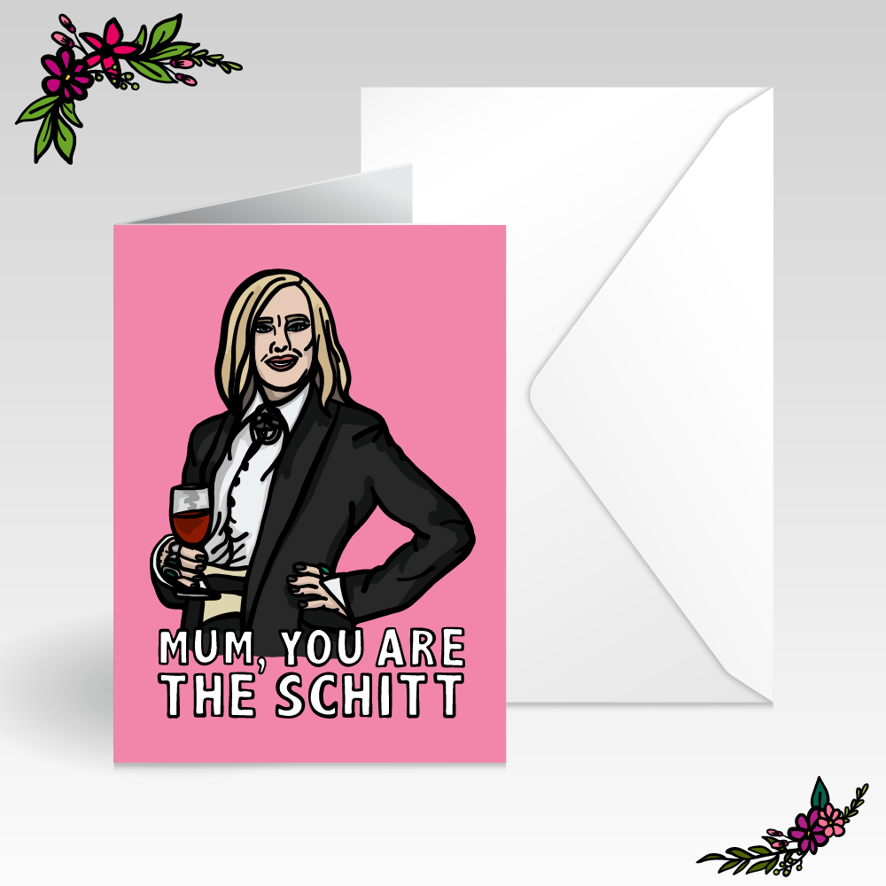 You're The Schitt 🍷 - Mother's Day Card